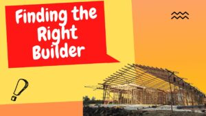Finding the Right Builder